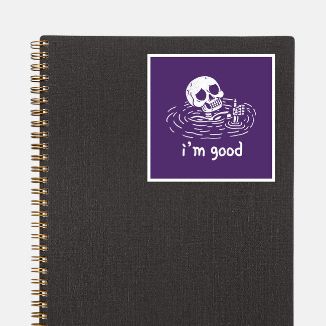 I'm Good-None-Glossy-Sticker-fanfreak1