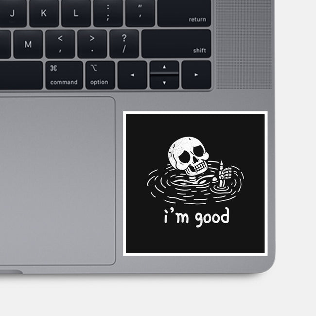 I'm Good-None-Glossy-Sticker-fanfreak1