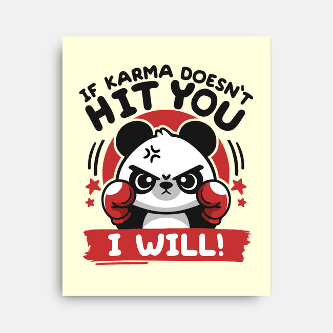 If Karma Doesn't Hit You-None-Stretched-Canvas-NemiMakeit