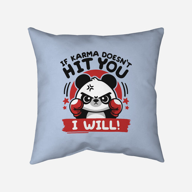 If Karma Doesn't Hit You-None-Removable Cover-Throw Pillow-NemiMakeit