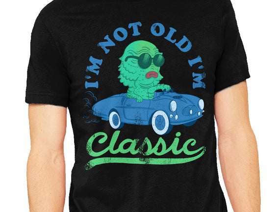 I'm Not Old I'm Classic