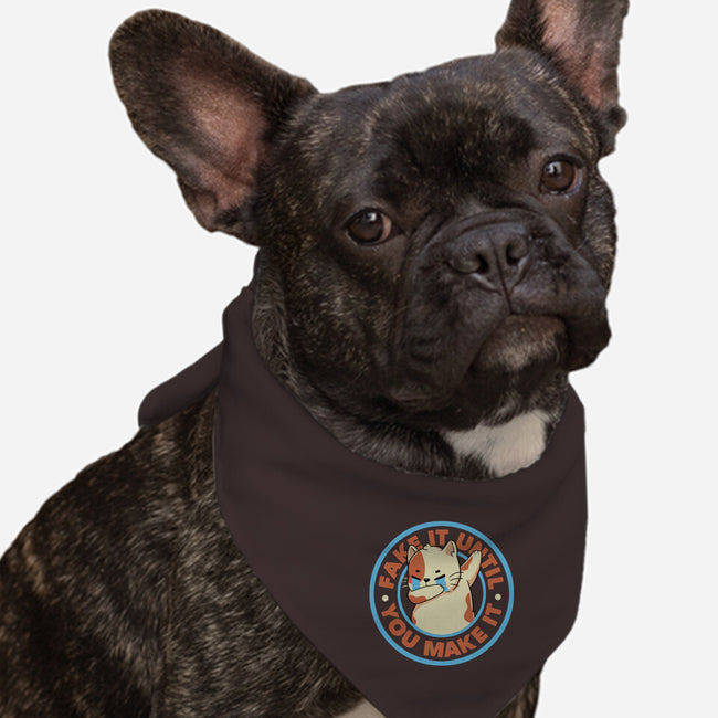 Fake It Until You Make It-Dog-Bandana-Pet Collar-tobefonseca