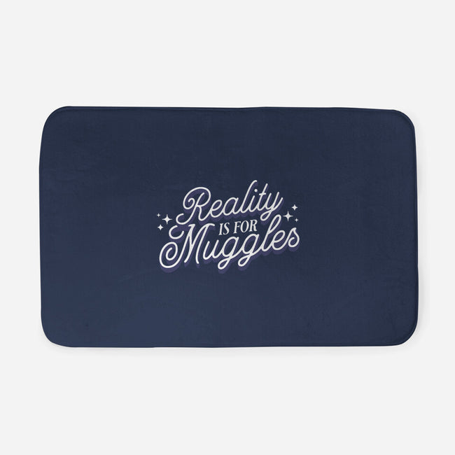 Reality Is For Muggles-None-Memory Foam-Bath Mat-fanfreak1