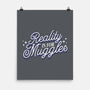 Reality Is For Muggles-None-Matte-Poster-fanfreak1