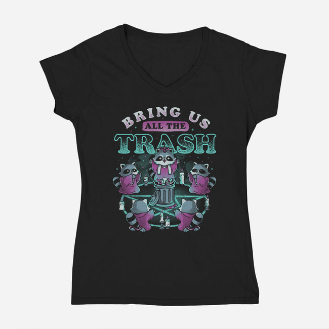 Bring Us All The Trash-Womens-V-Neck-Tee-eduely