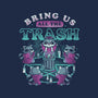 Bring Us All The Trash-Mens-Basic-Tee-eduely