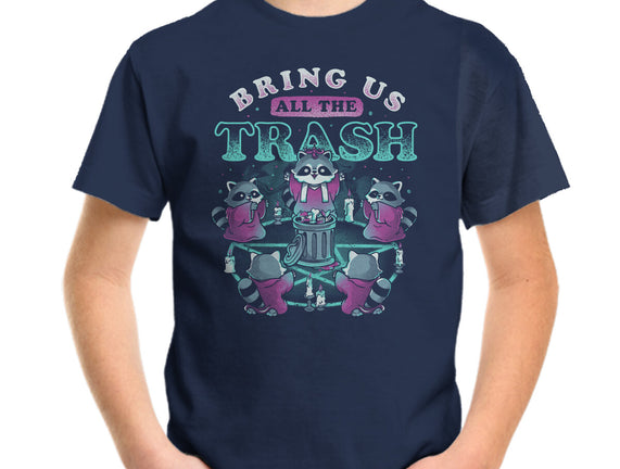 Bring Us All The Trash