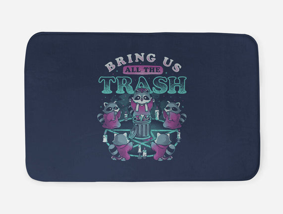 Bring Us All The Trash