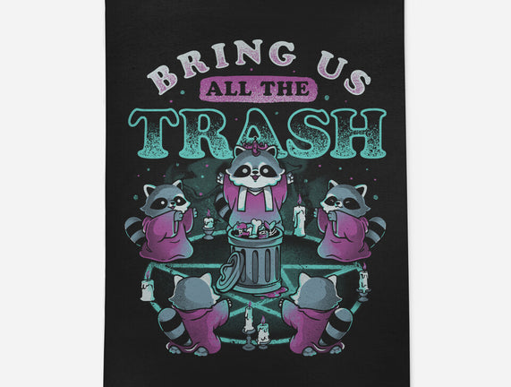 Bring Us All The Trash