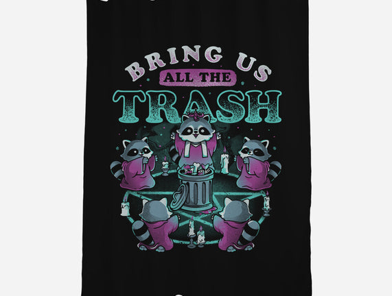 Bring Us All The Trash