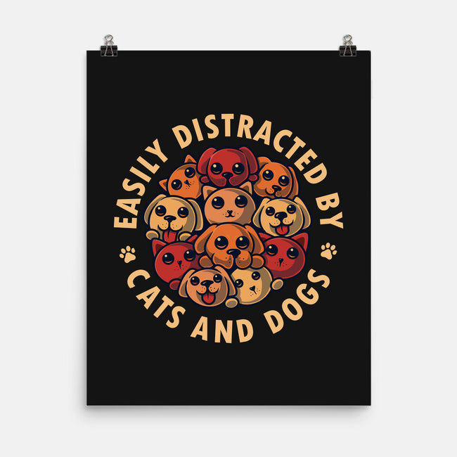 Easily Distracted By Cats And Dogs-None-Matte-Poster-erion_designs