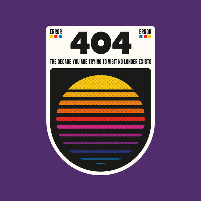 404 Decade Not Found-None-Glossy-Sticker-BadBox