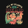 All My Plants Are Dead-Mens-Basic-Tee-eduely