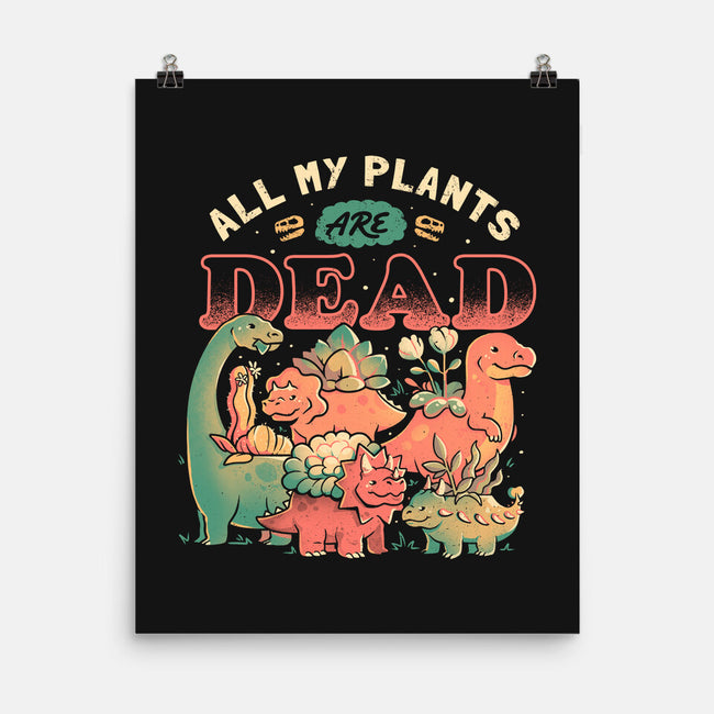 All My Plants Are Dead-None-Matte-Poster-eduely