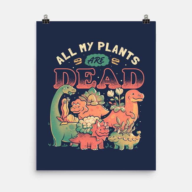 All My Plants Are Dead-None-Matte-Poster-eduely