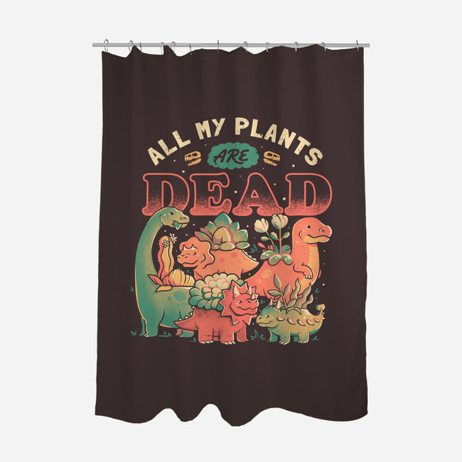 All My Plants Are Dead-None-Polyester-Shower Curtain-eduely