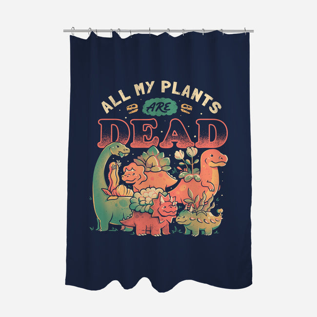 All My Plants Are Dead-None-Polyester-Shower Curtain-eduely