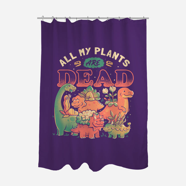 All My Plants Are Dead-None-Polyester-Shower Curtain-eduely