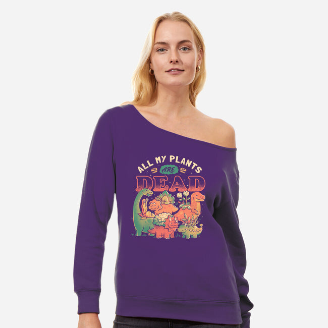 All My Plants Are Dead-Womens-Off Shoulder-Sweatshirt-eduely