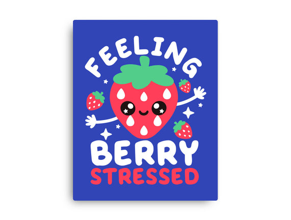 Feeling Berry Stressed