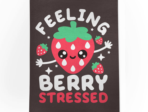 Feeling Berry Stressed