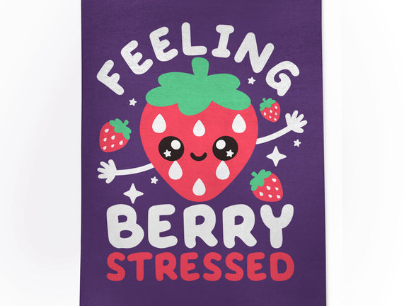 Feeling Berry Stressed