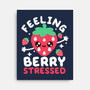 Feeling Berry Stressed-None-Stretched-Canvas-NemiMakeit