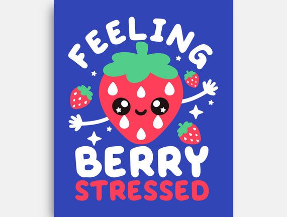 Feeling Berry Stressed