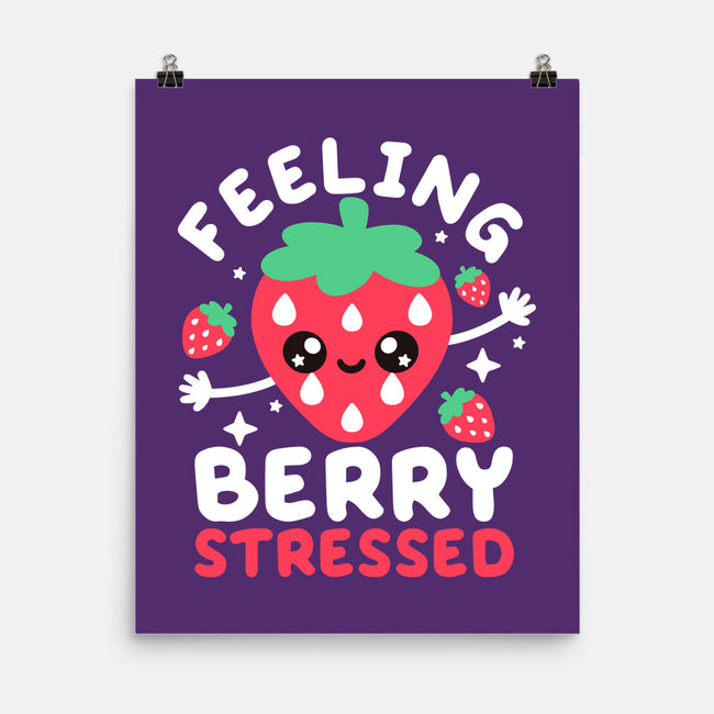 Feeling Berry Stressed-None-Matte-Poster-NemiMakeit