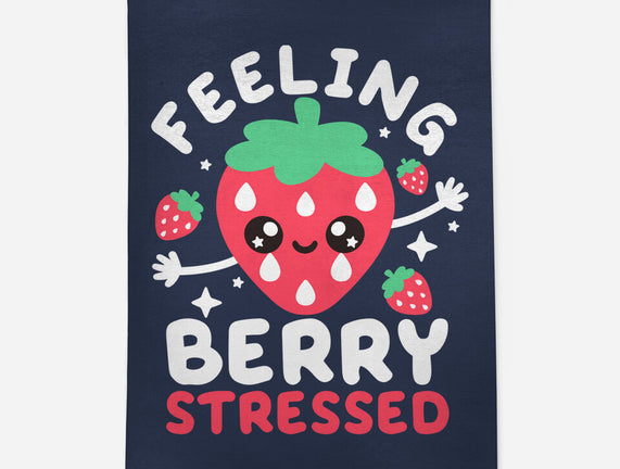 Feeling Berry Stressed