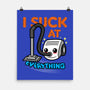 I Suck At Everything-None-Matte-Poster-Boggs Nicolas