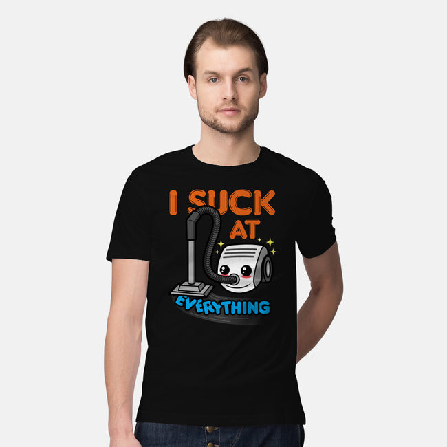 I Suck At Everything-Mens-Premium-Tee-Boggs Nicolas