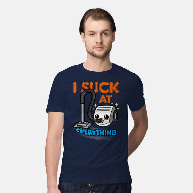 I Suck At Everything-Mens-Premium-Tee-Boggs Nicolas