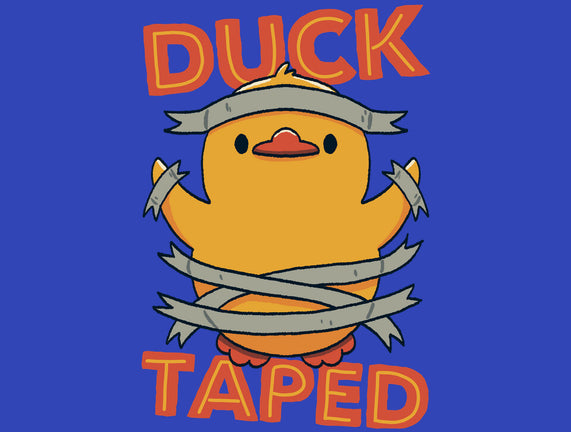 Duck Taped