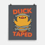 Duck Taped-None-Matte-Poster-tobefonseca