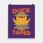 Duck Taped-None-Matte-Poster-tobefonseca