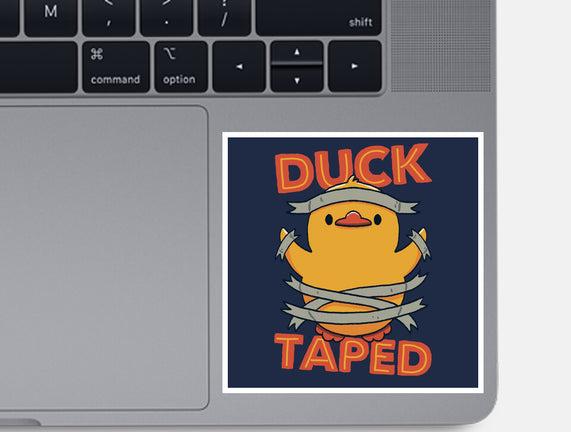 Duck Taped