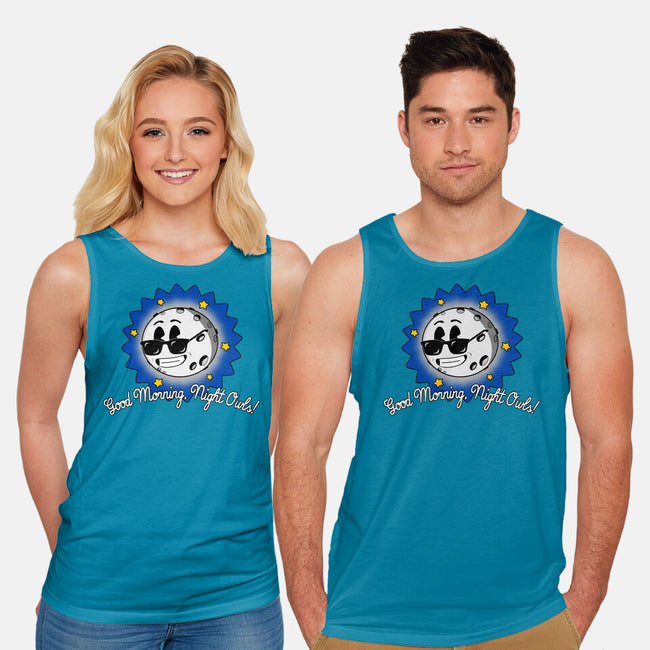 Good Morning Night Owls-Unisex-Basic-Tank-sillyindustries