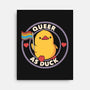 Queer As Duck Pride-None-Stretched-Canvas-tobefonseca