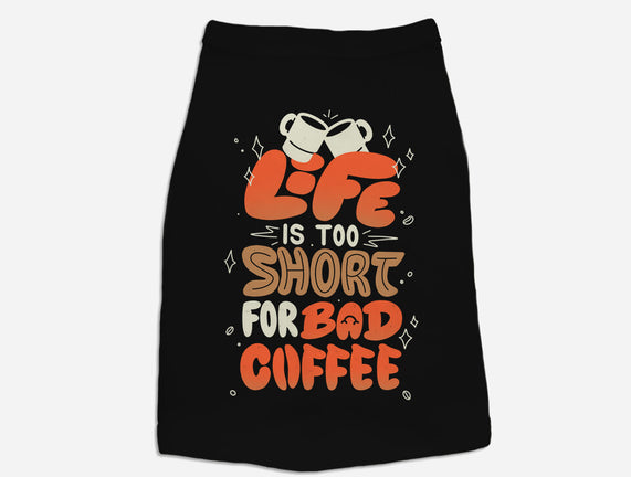 Too Short For Bad Coffee