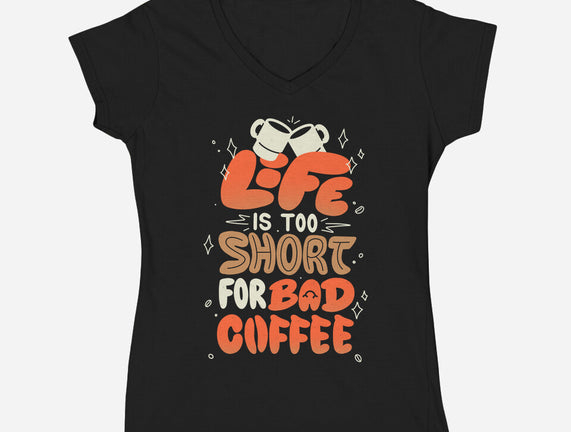 Too Short For Bad Coffee