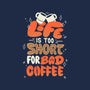 Too Short For Bad Coffee-None-Fleece-Blanket-tobefonseca