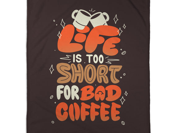 Too Short For Bad Coffee