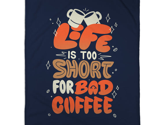 Too Short For Bad Coffee