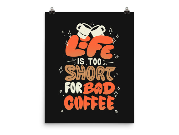 Too Short For Bad Coffee