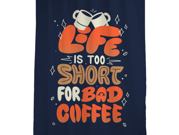 Too Short For Bad Coffee