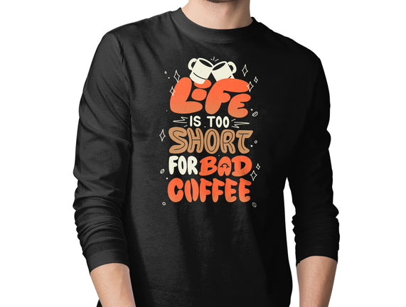 Too Short For Bad Coffee