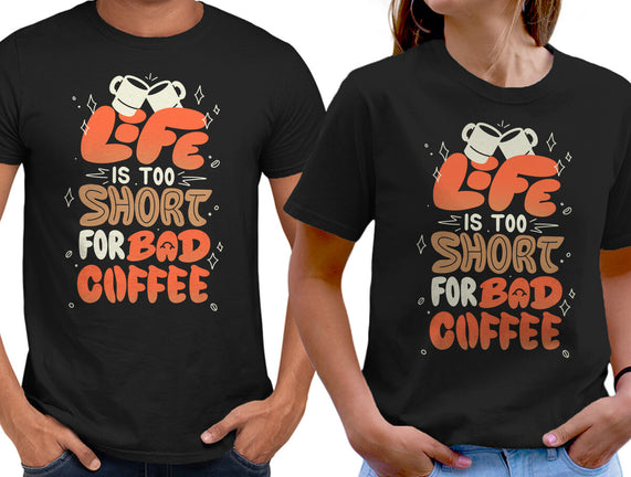 Too Short For Bad Coffee