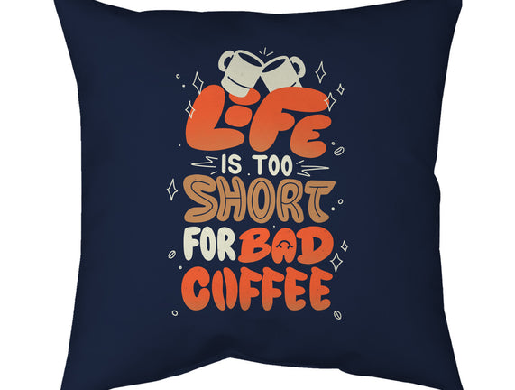 Too Short For Bad Coffee