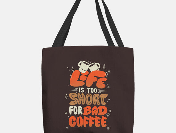 Too Short For Bad Coffee